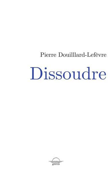 DISSOUDRE