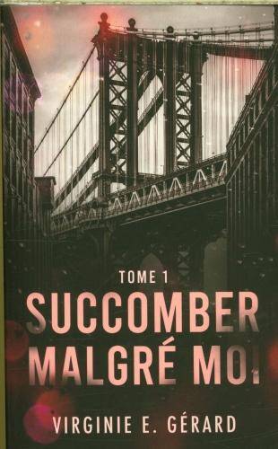 Succombe-moi. Tome 1