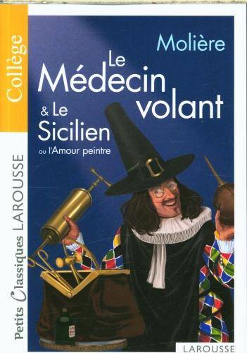 Le médecin volant & le Sicilien ou l'Amour peintre