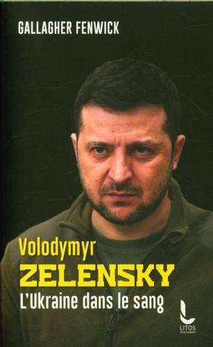 Volodymyr Zelensky : l'Ukraine dans le sang