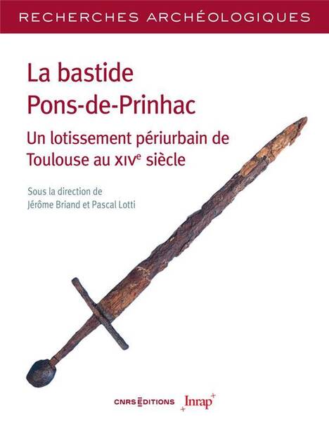 Recherches Archeologiques; la Bastide Pons De Prinhac: Un