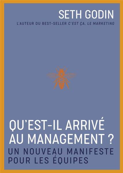 Qu'est-Il Arrive au Management ? un Nouveau Manifeste Pour les Equipes