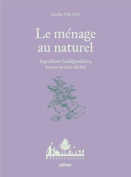 Le Menage au Naturel Ingredients Biodegradables, Locaux Ou Zero Deche