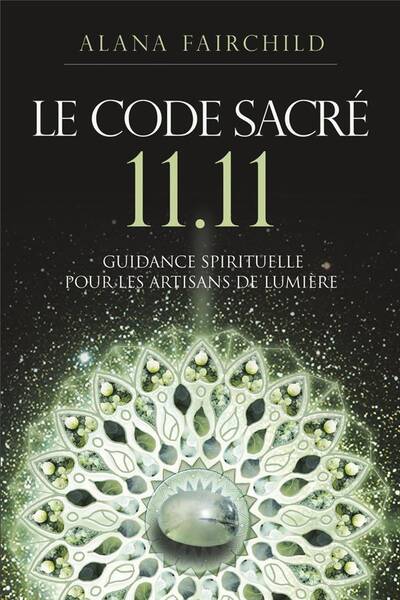Le Code Sacre 11:11: Une Guidance Spirituelle Pour les Artisans de