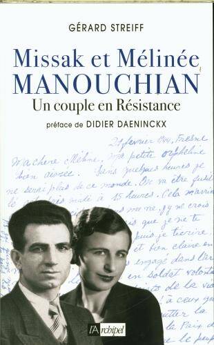 Missak et Mélinée Manouchian : un couple en Résistance