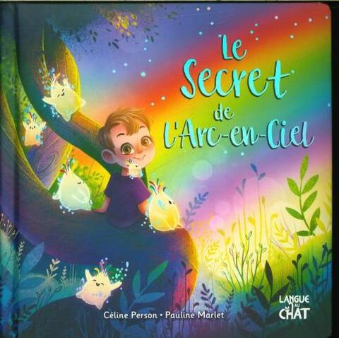 Le secret de l'arc-en-ciel