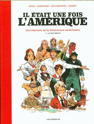 Il était une fois l'Amérique. Une histoire de la littérature américai