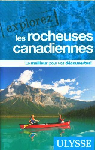 Explorez les Rocheuses canadiennes