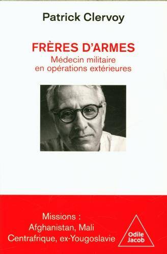 Frères d'armes : médecin militaire en opérations extérieures