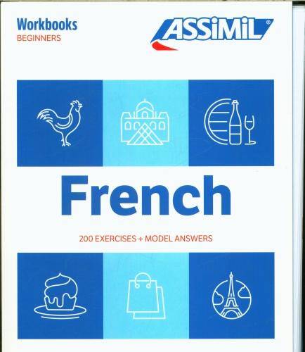 French beginners : 200 exercices + model answers