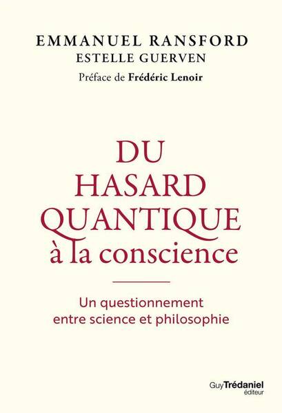 Du Hasard Quantique a la Conscience - Un Voyage Philosophique