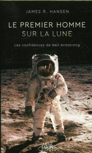 Le premier homme sur la Lune : les confidences de Neil Armstrong