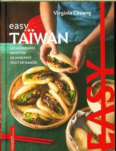 Taïwan : les meilleurs recettes de mon pays tout en images