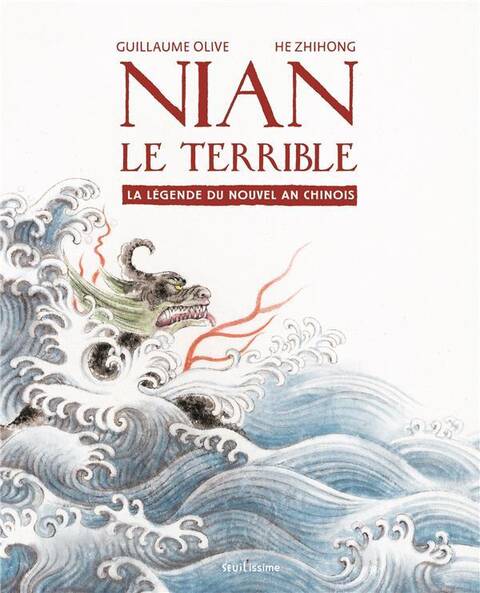 Nian le Terrible. La Legende du Nouvel An Chinois