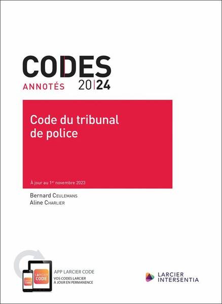 Codes Annotes ; Code du Tribunal de Police (Edition 2024)