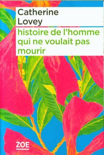 Histoire de l'homme qui ne voulait pas mourir