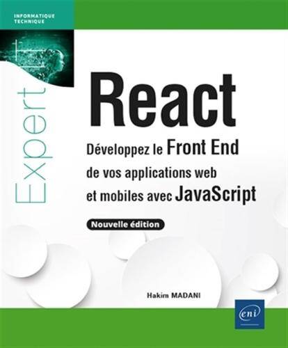 React : Développez le front end de vos applications web et mobiles