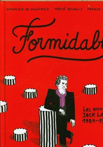 Formidable : les années Jack Lang : 1981-1992