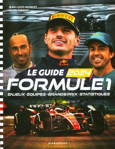 Le guide Formule 1 2024 : enjeux, équipes, grands prix, statistiques
