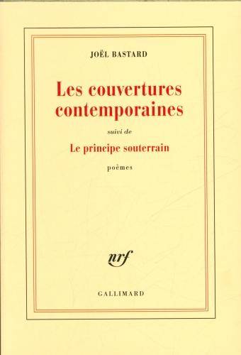 Les couvertures contemporaines. Suivi de Le principe souterrain