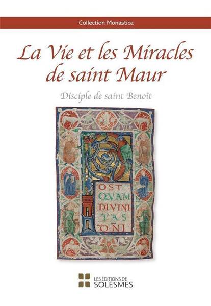 LA VIE ET LES MIRACLES DE SAINT MAUR : DISCIPLE DE SAINT BENOIT
