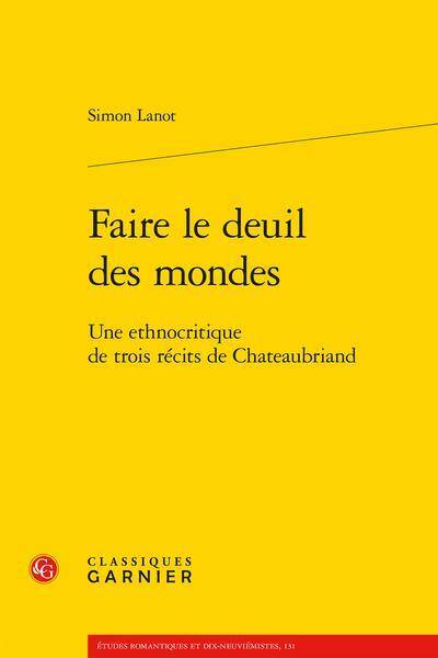 Faire le Deuil des Mondes: Une Ethnocritique de Trois Recits de