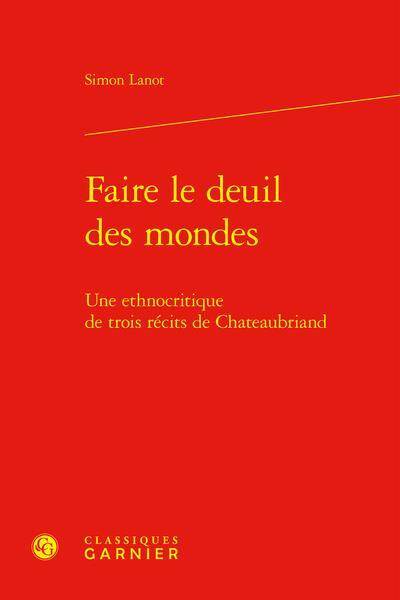 Faire le deuil des mondes : une ethnocritique de trois récits de