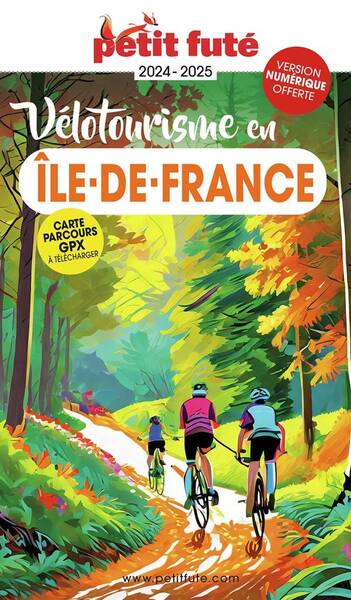 Guide Velotourisme en Ile de France (Edition 2024/2025)