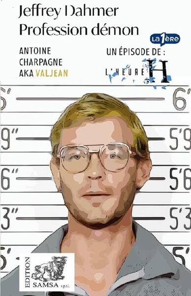 Jeffrey Dahmer : Profession Demon