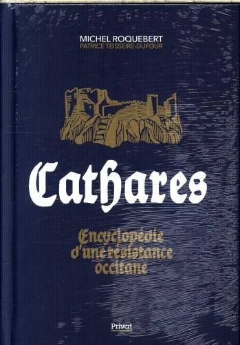 Cathares : encyclopédie d'une résistance occitane