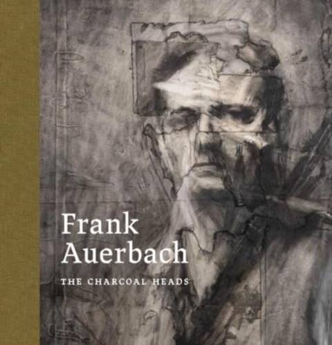 Frank Auerbach : The Charcoal Heads