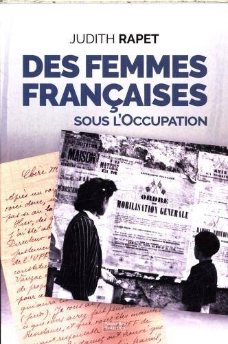 Des femmes françaises : sous l'Occupation