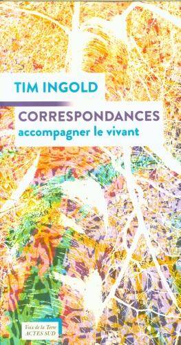 Correspondances : accompagner le vivant