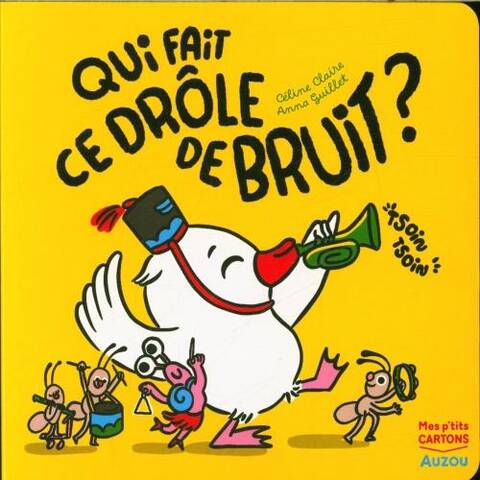 Qui fait ce drôle de bruit ?