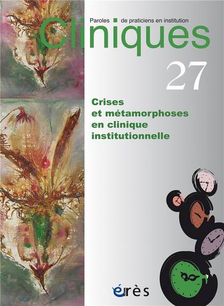 Revue Cliniques N.27; Crises et Metamorphoses en Clinique
