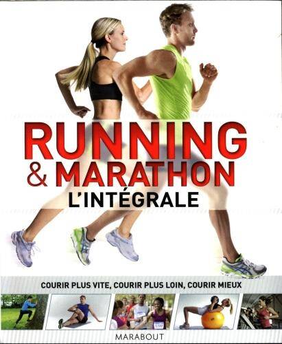 Running & marathon : l'intégrale