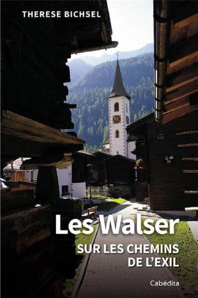 Walser -Les- Sur les Chemins de l Exil