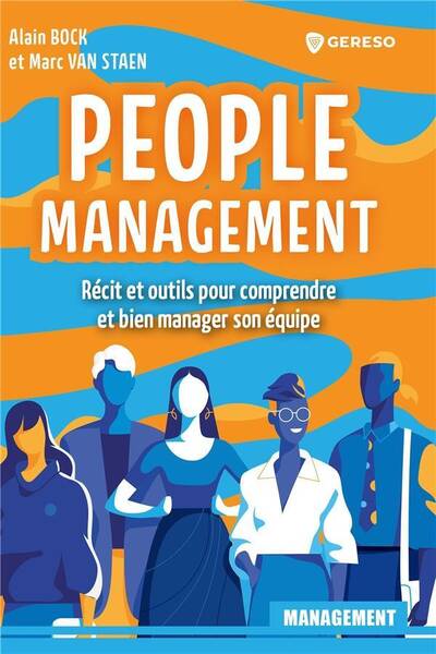 People Management: Recit et Outils Pour Comprendre et Bien Manager