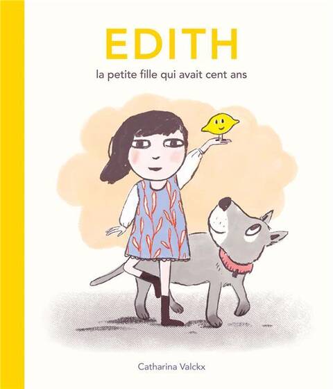 EDITH, LA PETITE FILLE QUI AVAIT CENT ANS