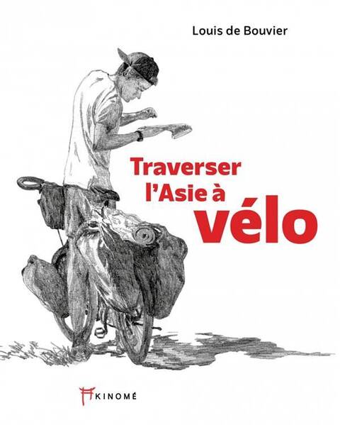 TRAVERSER L'ASIE A VELO