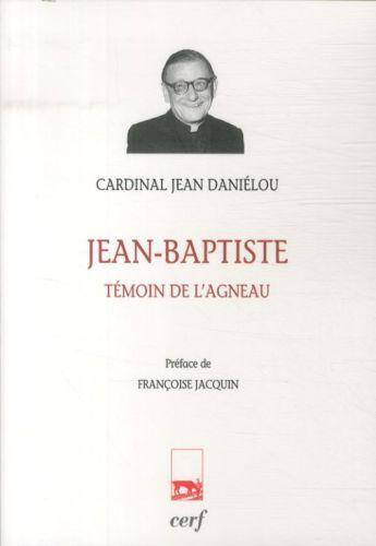 Jean-Baptiste, Temoin de l'Agneau