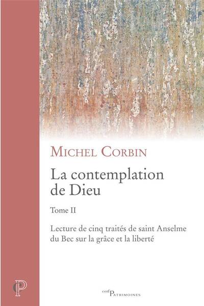 La Contemplation de Dieu Tome 2: Lecture de Cinq Traites de Saint