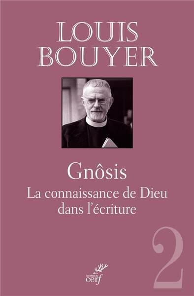 Gnosis ; la Connaissance de Dieu Dans l'Ecriture