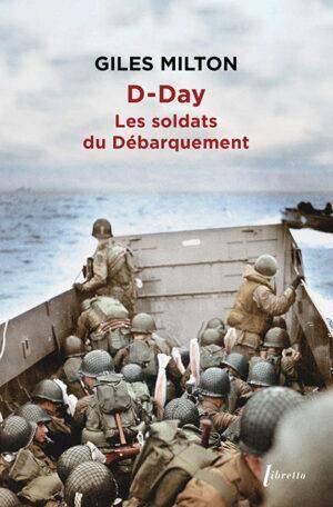 D-Day - Les Soldats du Debarquement