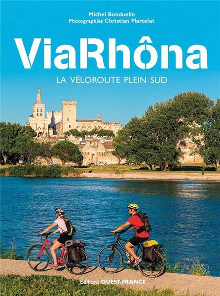 Viarhona : La Veloroute Plein Sud