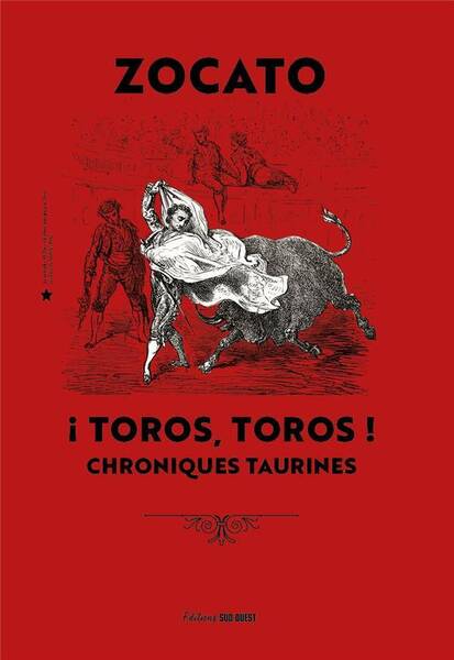 !TOROS, TOROS! CHRONIQUES TAURINES
