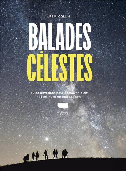 Balades Celestes 30 Observations Pour Decouvrir le Ciel a Lil Nu en