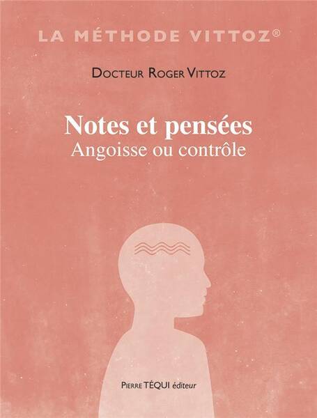 Notes et Pensees : Angoisse Ou Controle