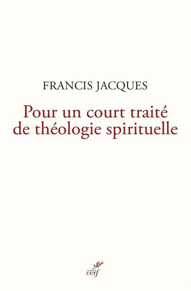 Pour un court traité de théologie spirituelles