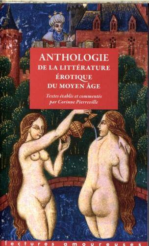 Anthologie de la littérature érotique du Moyen Age